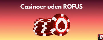 Find de bedste casinoer uden om rofus