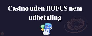 Casino Uden ROFUS Uden NemID Find De Bedste Muligheder
